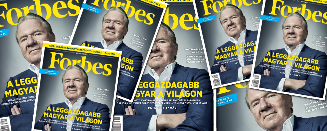 Csányi újra dollármilliárdos, Gattyán visszatért – itt a Forbes 2017-es listája a hazai milliárdosokról