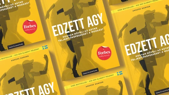 Minél edzettebbek vagyunk, annál jobban tűrjük a stresszt – 10 erős mondat arról, hogy a mozgás hogyan fejleszti az agyunkat
