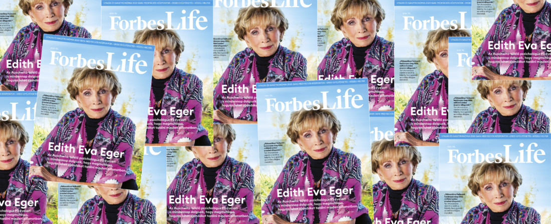 Edith Eva Eger, Tari Annamária, meditációs központok, erdei gyűjtögetés – megjelent a Forbes Life