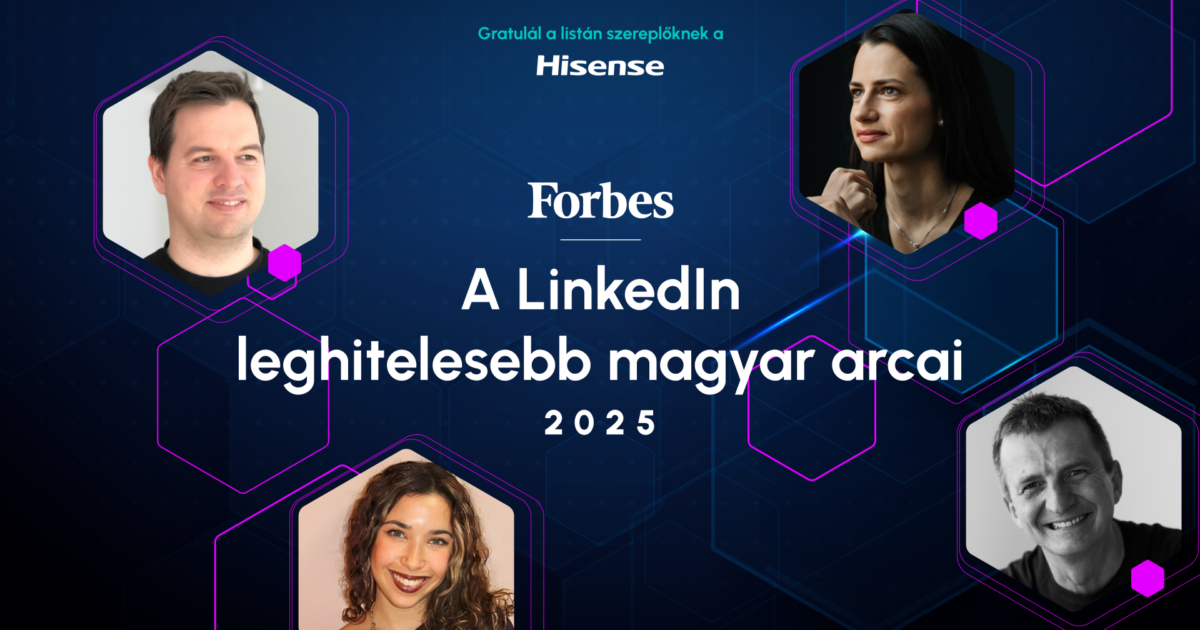 Itt az új Forbes-lista: 25 magyar, akit mindenképp kövess be a LinkedInen!