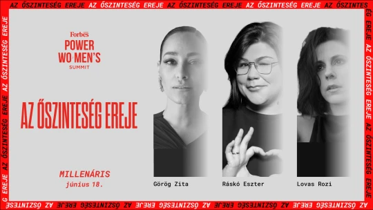 Forbes Power Wo/men’s Summit: Az őszinteség ereje!