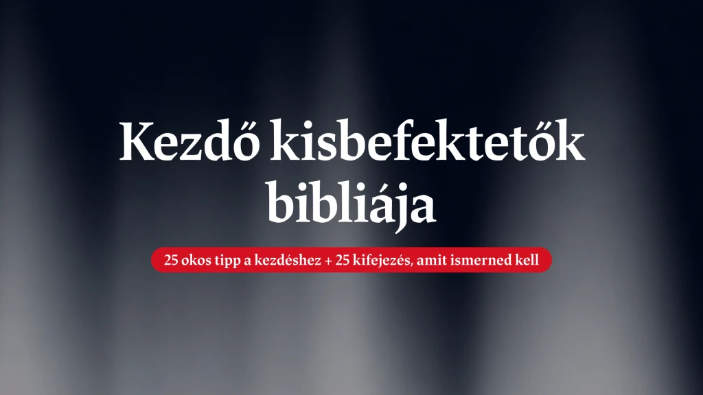 Kezdő kisbefektetők bibliája