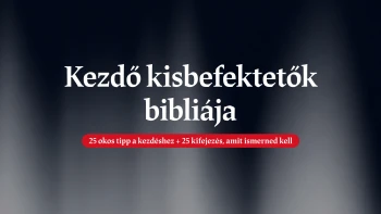 Itt a Kezdő kisbefektetők bibliája – összeszedtünk mindent, amit az első befektetésed előtt tudnod kell