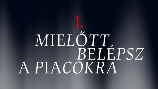 Kezdő kisbefektetők bibliája I.: Mielőtt belépsz a piacokra