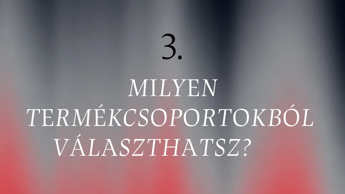 Kezdő kisbefektetők bibliája III.: Nézzünk szét a piacon! Íme, ilyen termékcsaládokból választhatsz!